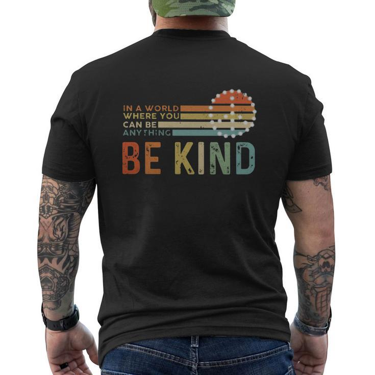 In A World Where You Can Be Anything Be Kind Vintage Mens Back Print T-shirt