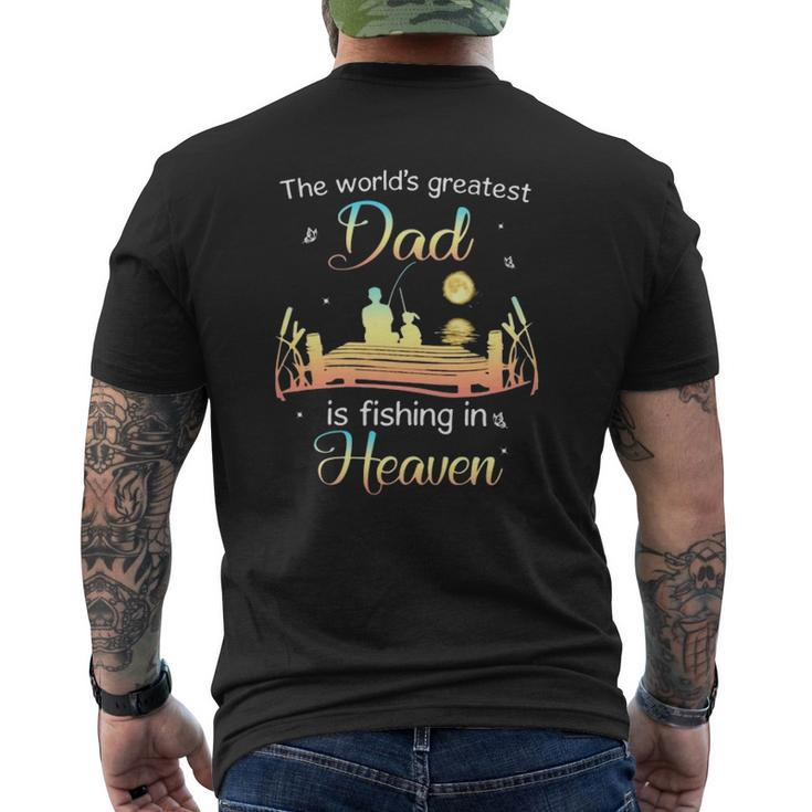 The World's Greatest Dad Is Fishing In Heaven Memory Of My Dad Mens Back Print T-shirt