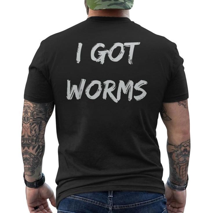 I Got Worms Fishing Sayings Men's T-shirt Back Print
