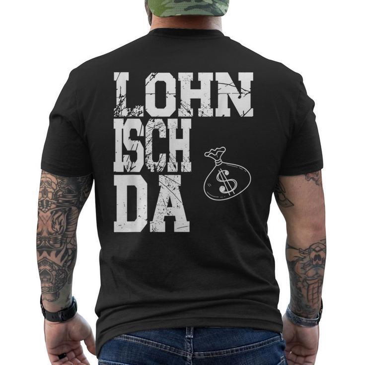 Worth Isch Da Mein Arbeitsamt War Fleissig Schmarotzer T-Shirt mit Rückendruck