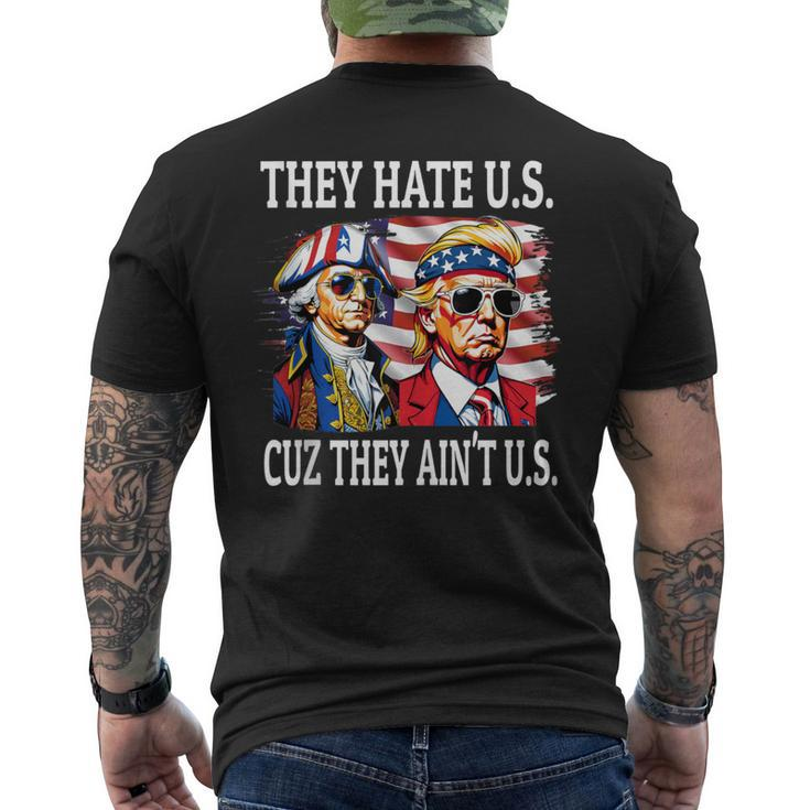 They Hate Us Cuz They Ain't Us Washington Trump 4Th Of July Men's T-shirt Back Print