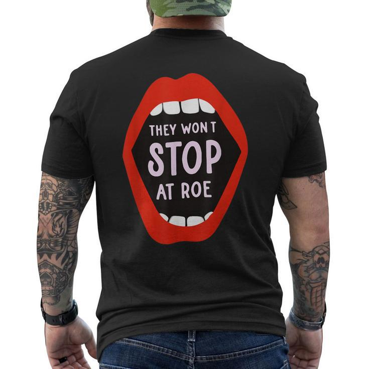 They Won't Stop At Roe Pro Choice We Won't Go Back Women Men's T-shirt Back Print
