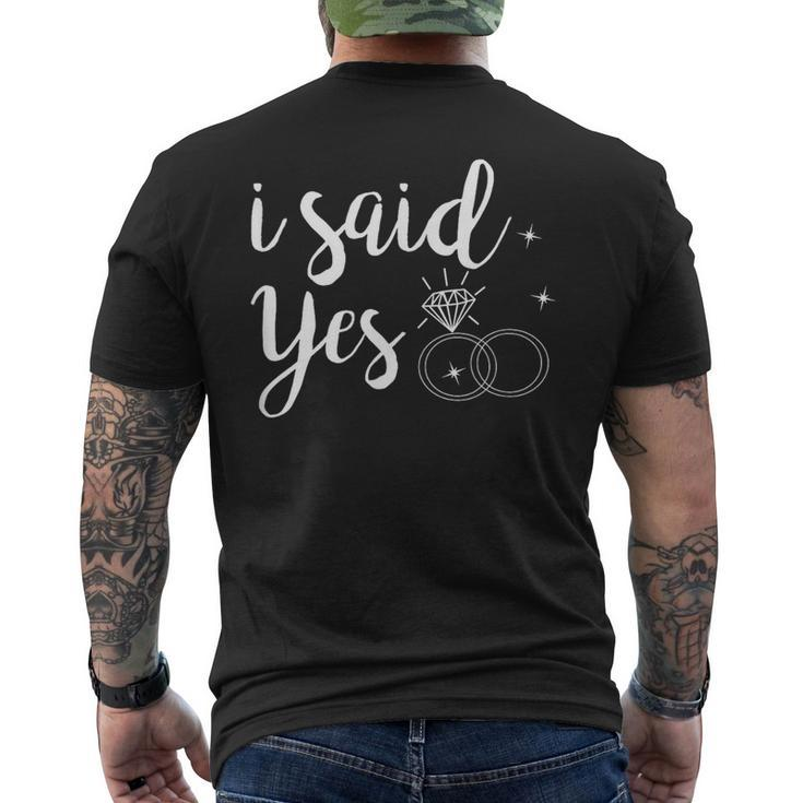 I Said Yes Yes Engagement Wedding Announcement Men's T-shirt Back Print