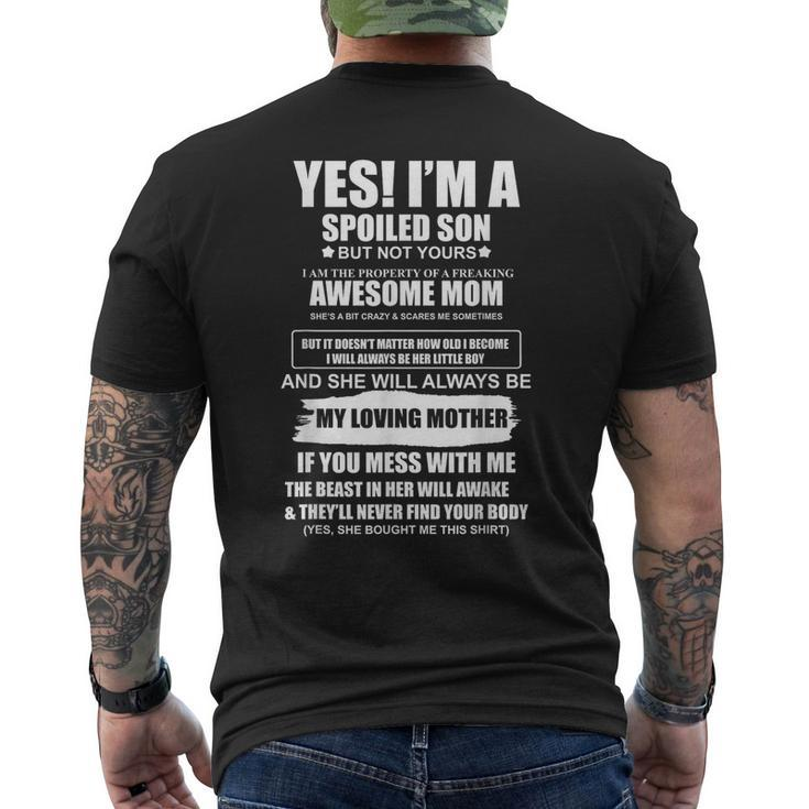 Yes I'm A Spoiled Son But Not Yours Freaking Awesome Mom Men's T-shirt Back Print