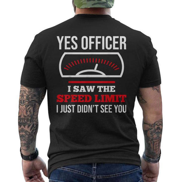 Yes Officer I Saw The Speed Limit Car Enthusiasts Car Racing Men's T-shirt Back Print