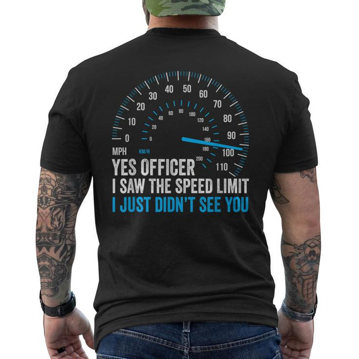 Yes Officer I Saw The Speed Limit Car Racing Sayings Men's T-shirt Back Print