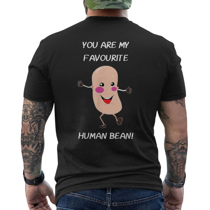 You're My Favorite Human Bean Food Men's T-shirt Back Print
