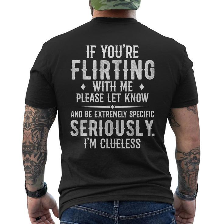 If You're Flirting With Me Please Let Know And Be Extremely Men's T-shirt Back Print