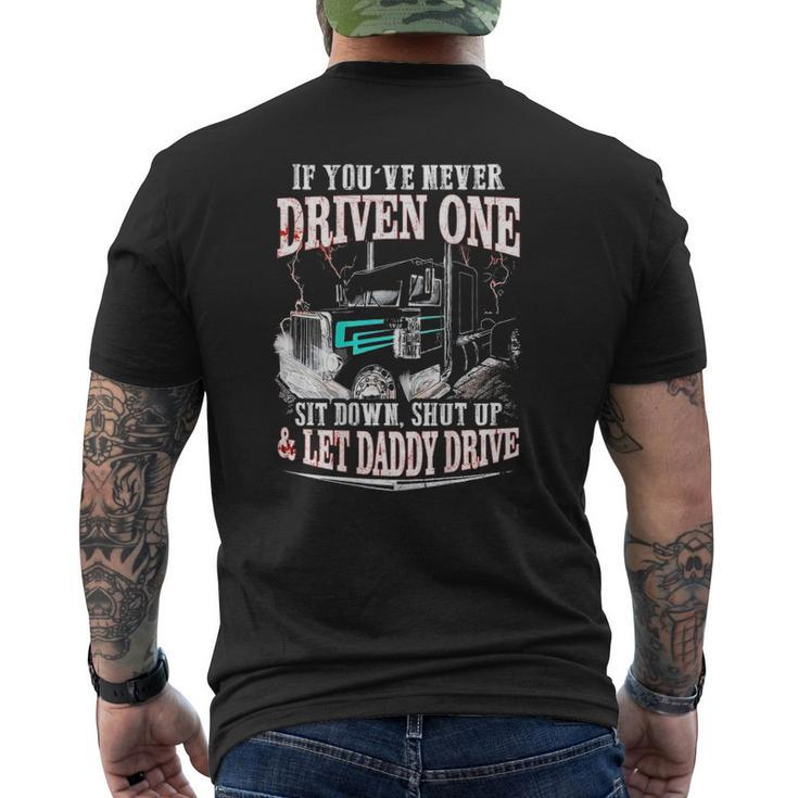 If You've Never Driven One Sit Down Shut Up Let Daddy Drive Mens Back Print T-shirt