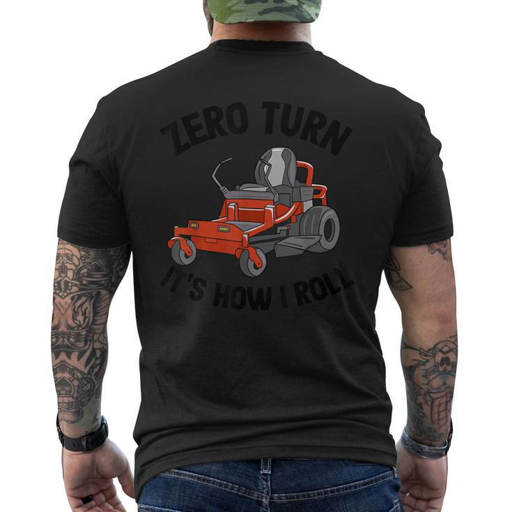 Zero Turn It's How I Roll Landscaping Dad Lawn Mower Men's T-shirt Back Print