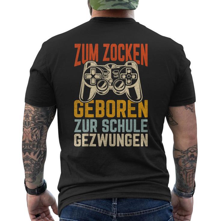 Zum Zocken Geboren Zur Schule Gezwungen Gamer T-Shirt mit Rückendruck