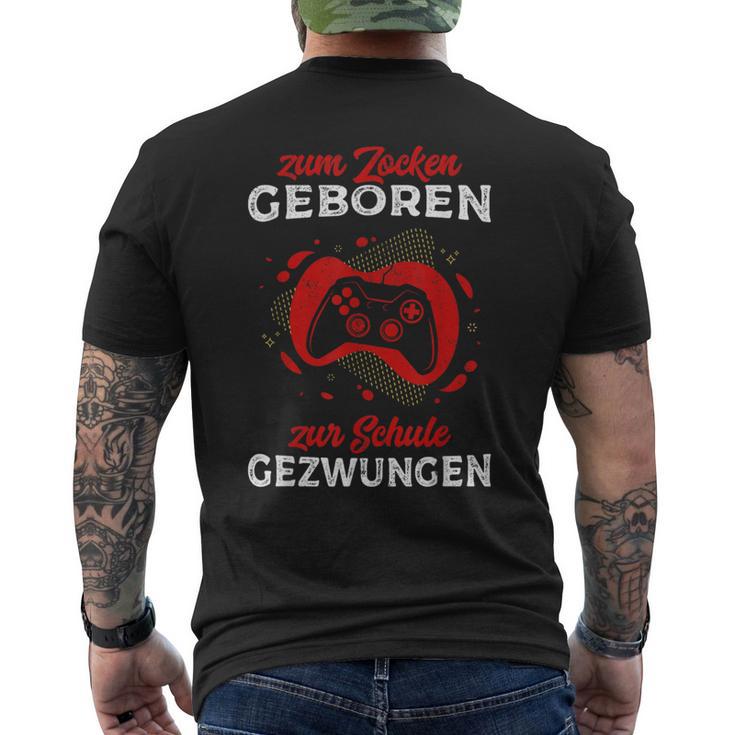 Zum Zocken Geboren Zur Schule Zwungen Gamer Outfit Gaming T-Shirt mit Rückendruck