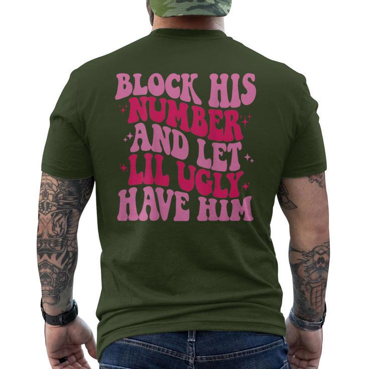 Block His Number And Let Lil Ugly Have Him Trendy On Back Men's T-shirt Back Print