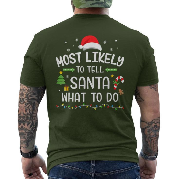 Christmas Most Likely Tell Santa What To Do Matching Family Men's T-shirt Back Print
