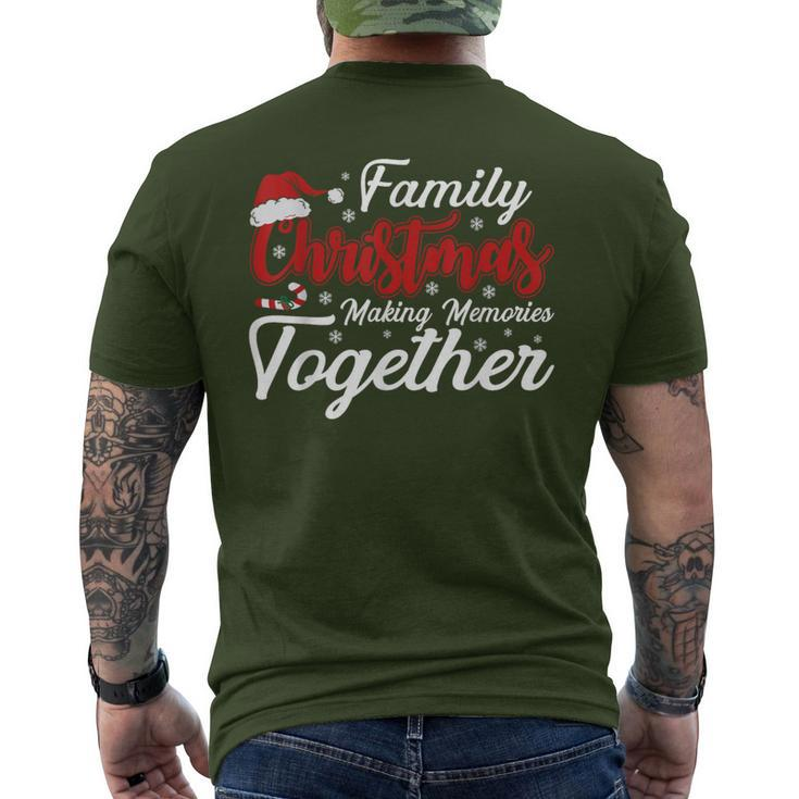 Family Christmas Making Memories Together Christmas Men's T-shirt Back Print