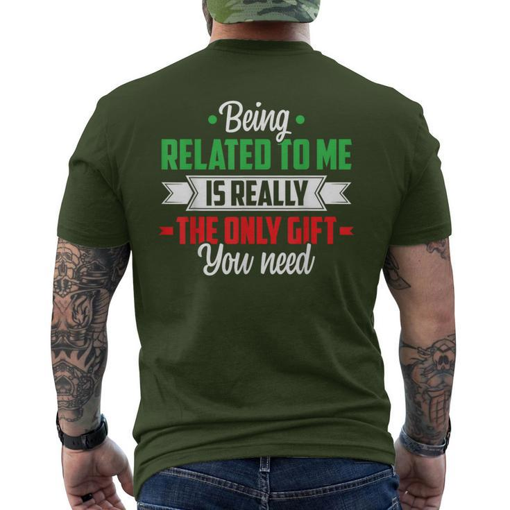 Christmas Being Related To Me Family Joke Xmas Humor Men's T-shirt Back Print