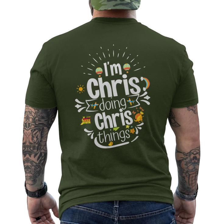 I'm Chris Doing Chris Things XmasBirthday Holiday Men's T-shirt Back Print