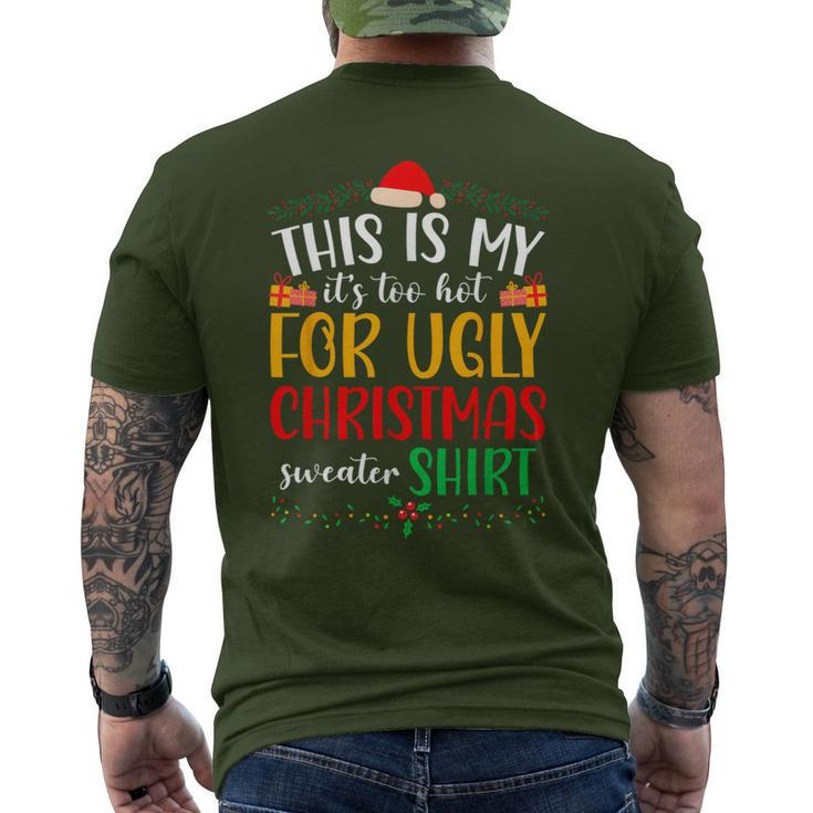 This Is My It's Too Hot For Ugly Christmas Men's T-shirt Back Print