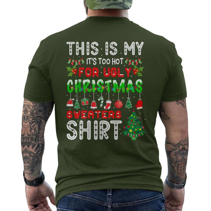 This Is My It's Too Hot For Ugly Christmas Sweaters Men's T-shirt Back Print