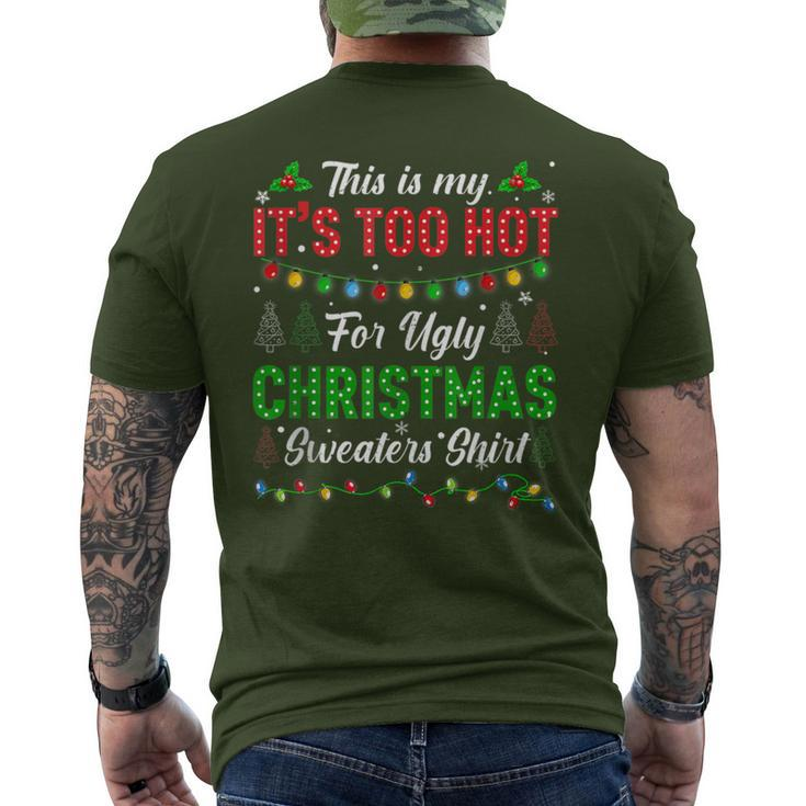 This Is My It's Too Hot For Ugly Christmas Sweaters Xmas Men Men's T-shirt Back Print