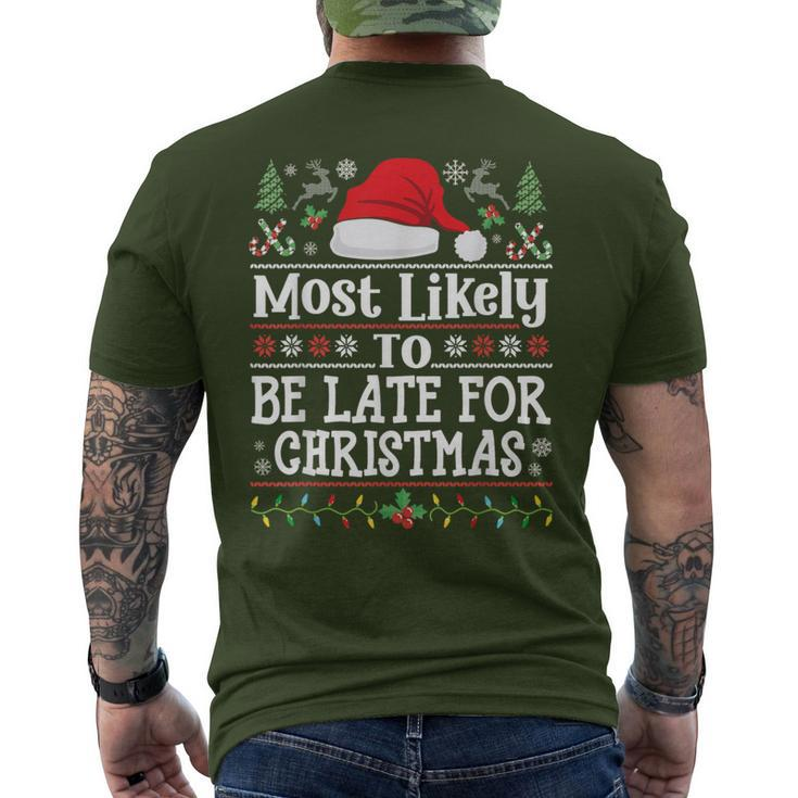 Most Likely To Be Late For Christmas Family Xmas Men's T-shirt Back Print