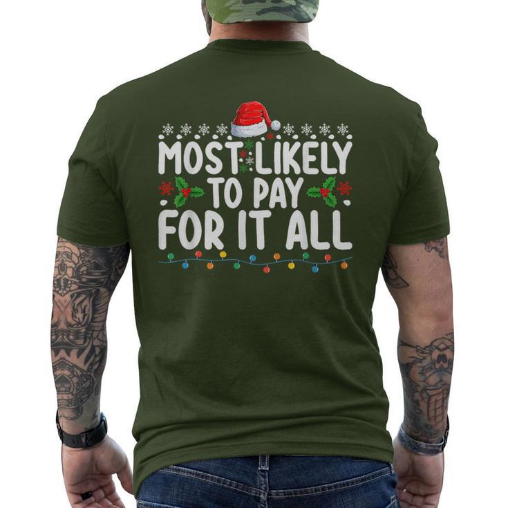 Most Likely To Pay For It All Christmas Holiday Family Men's T-shirt Back Print