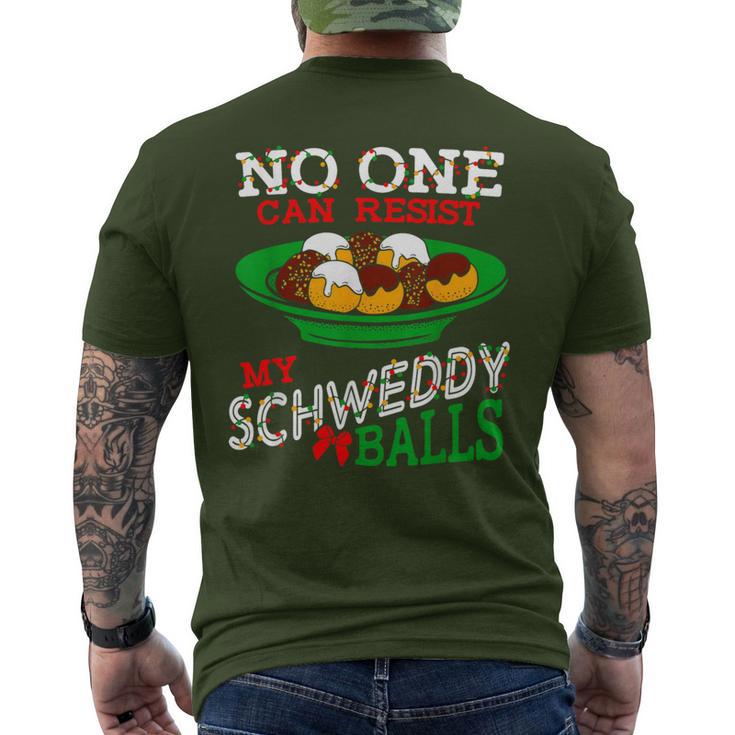 No One Can Resist My Schweddy Balls Christmas Men's T-shirt Back Print