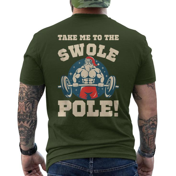 Take Me To The Swole Pole Muscle Santa Christmas Workout Men's T-shirt Back Print