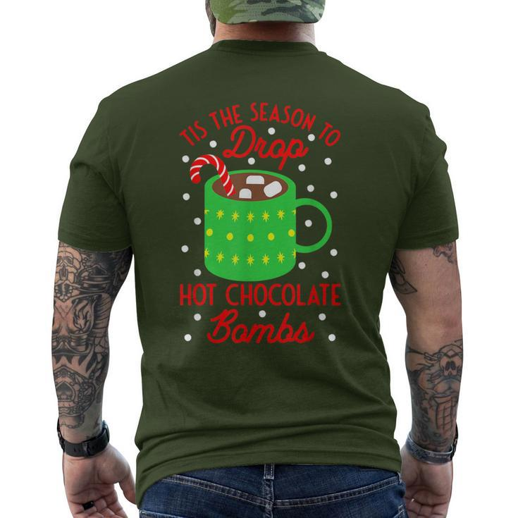 Tis The Season To Drop Hot Chocolate Bombs Christmas Men's T-shirt Back Print