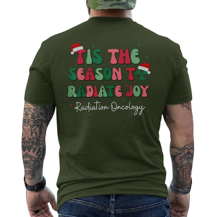 Tis The Season To Radiate Joy Radiation Oncology Christmas Men's T-shirt Back Print