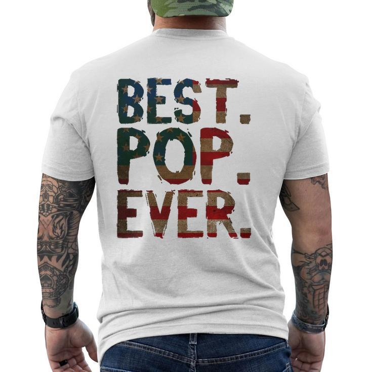 4Th Of July Father's Day Usa Dad Best Pop Ever Mens Back Print T-shirt
