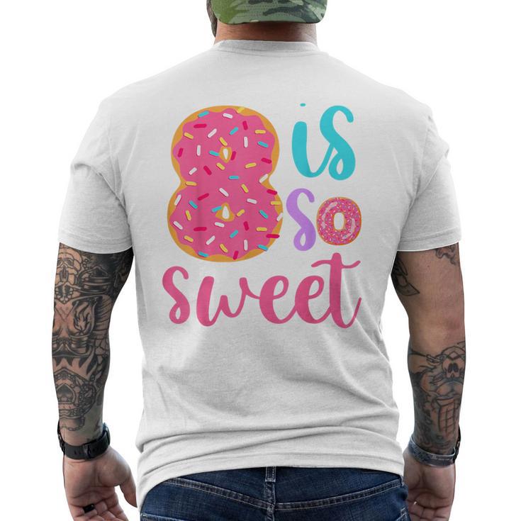 8 Is So Sweet Girls 8Th Birthday Donut Men's T-shirt Back Print