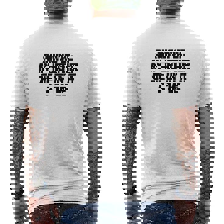 Annoying My Brother One Day At A Time Family Mens Back Print T-shirt