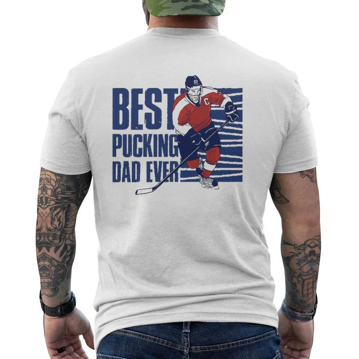 Best Pucking Dad Ever Hockey Lover Mens Back Print T-shirt