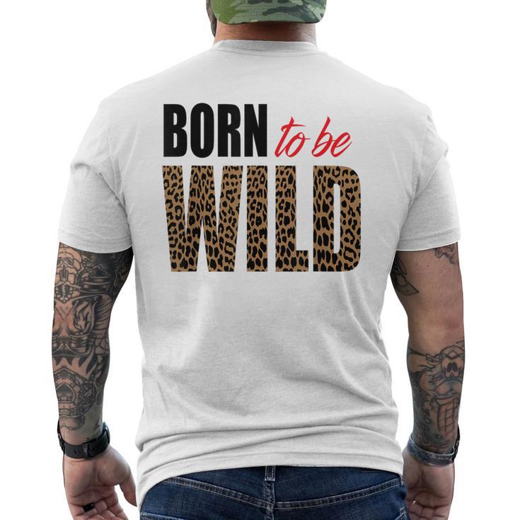 Born To Be Wild Tiger Animal Lover Motivation Men's T-shirt Back Print