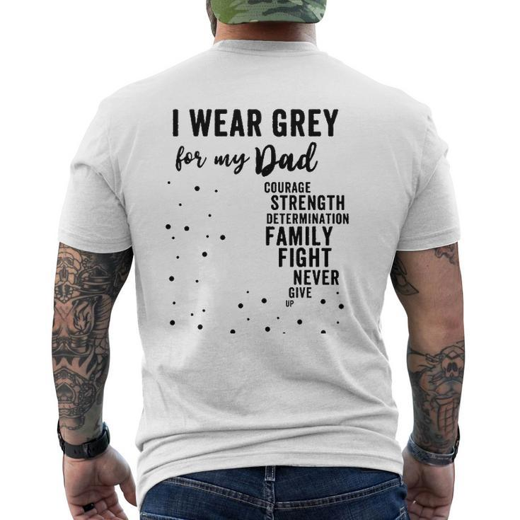 Brain Tumor Awareness Grey Matters I Wear Grey For My Dad Mens Back Print T-shirt
