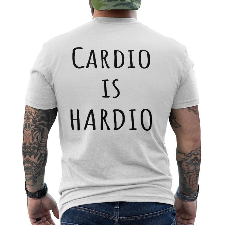 Cardio Is Hardio Gym For Working Out Mens Back Print T-shirt