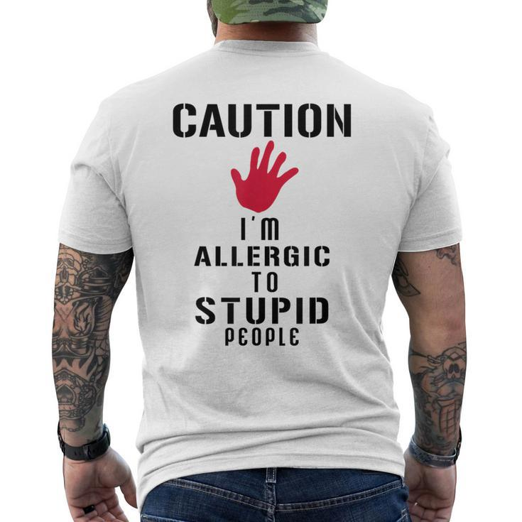 Caution I'm Allergic To Stupid People S Men's T-shirt Back Print