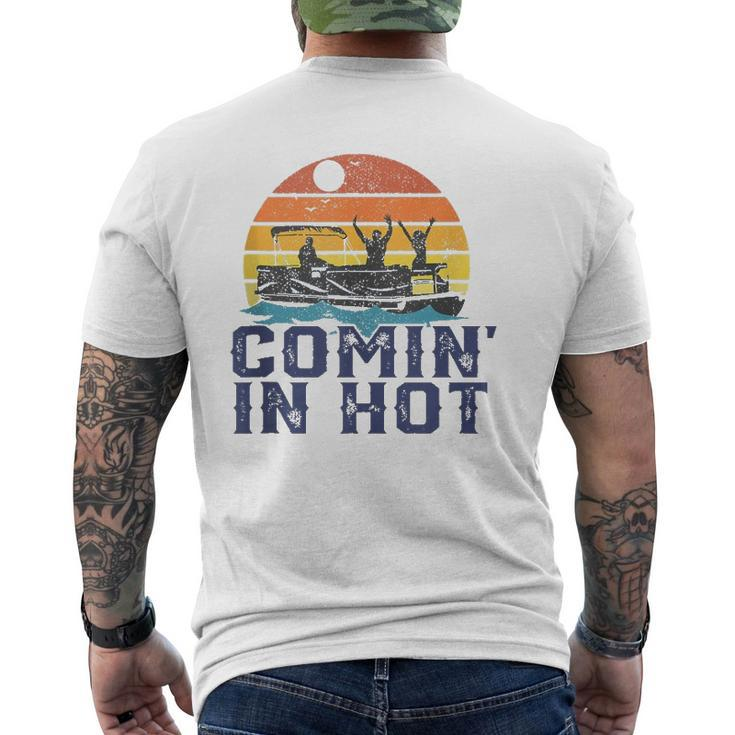 Comin In Hot Pontoon Boat Boating Lake For Dad Mens Back Print T-shirt