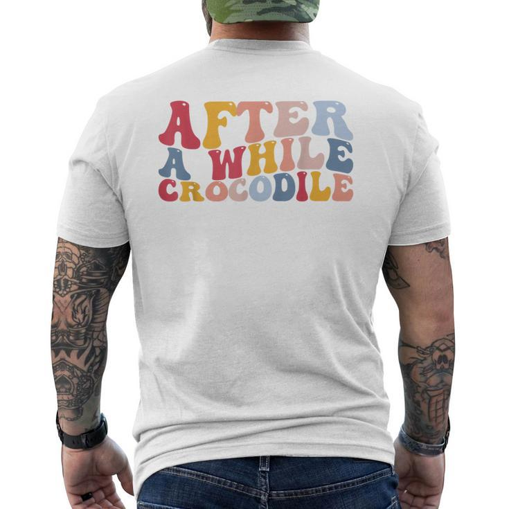 After A While Crocodile Men's T-shirt Back Print