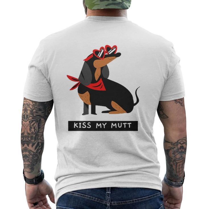 Dachshund Doxie Kiss My Mutt Dachshund Breed Dog Puppy Snarky Pun Mens Back Print T-shirt