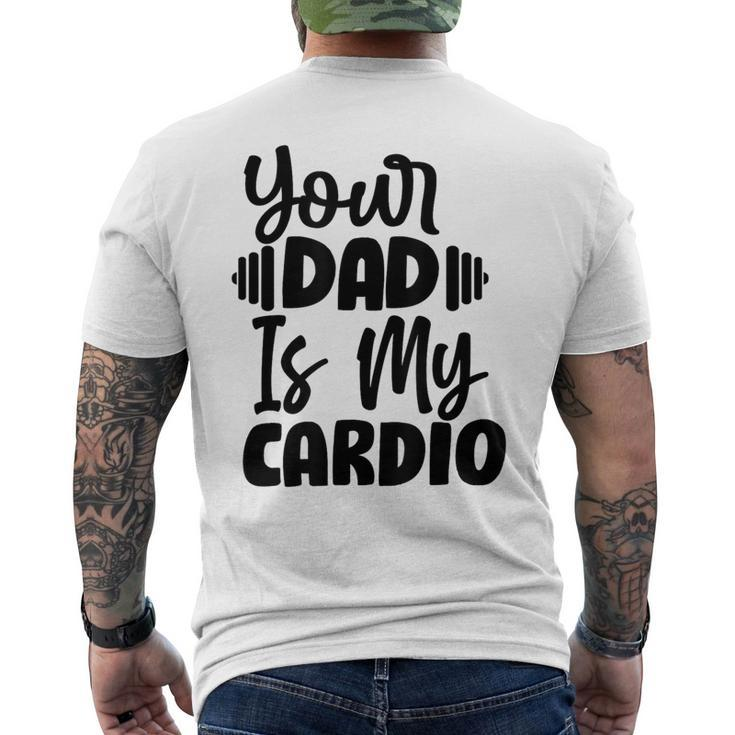 Your Dad Is My Cardio Fitness Jogging Sport Vintage Men's T-shirt Back Print