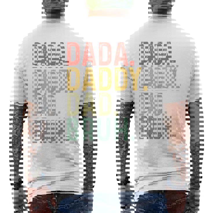 Dada Daddy Dad Bruh Father's Day Proud Dad Grandpa Men's T-shirt Back Print