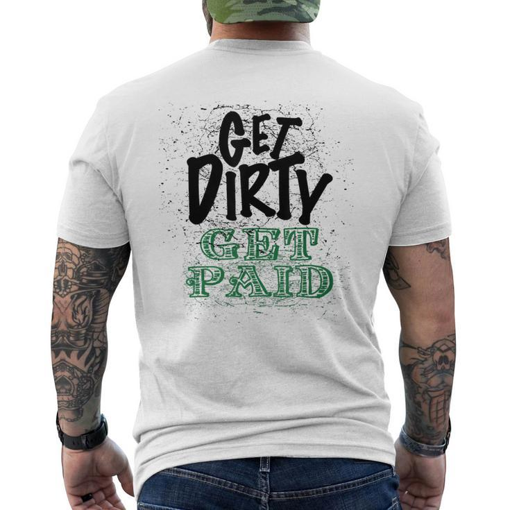 Get Dirty Get Paid Hard Working Skilled Blue Collar Labor Men's T-shirt Back Print
