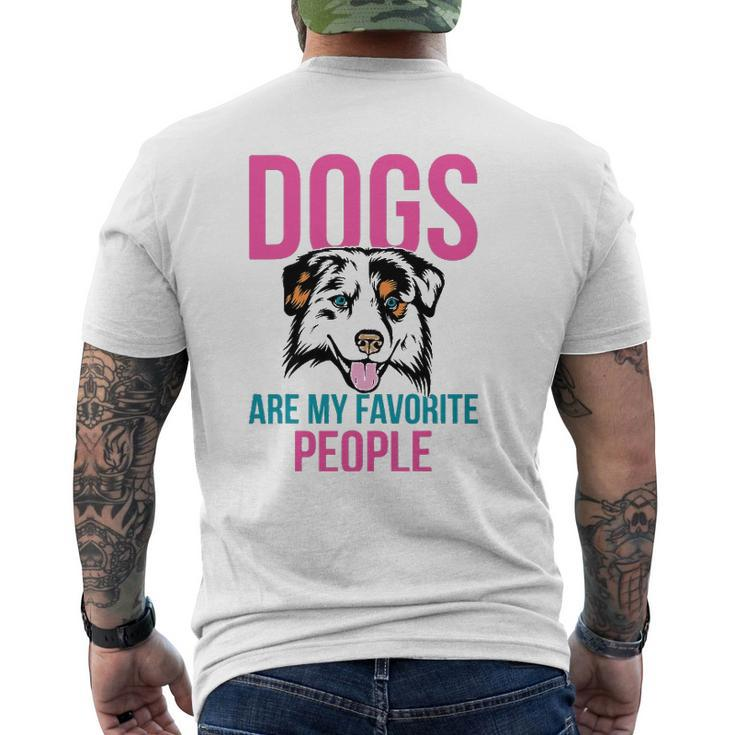 Dogs Are My Favorite People Australian Shepherd Mens Back Print T-shirt
