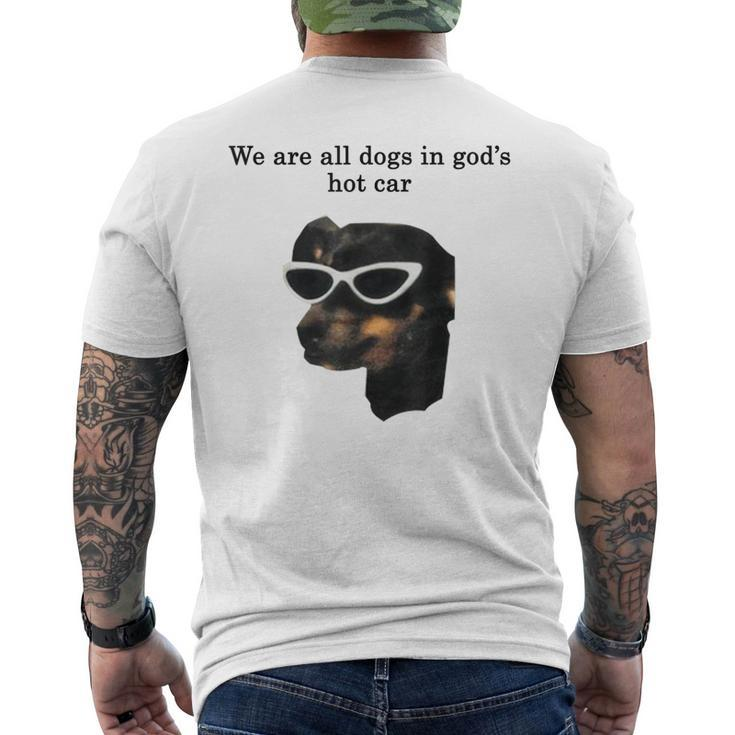 We Are All Dogs In God's Hot Car Men's T-shirt Back Print