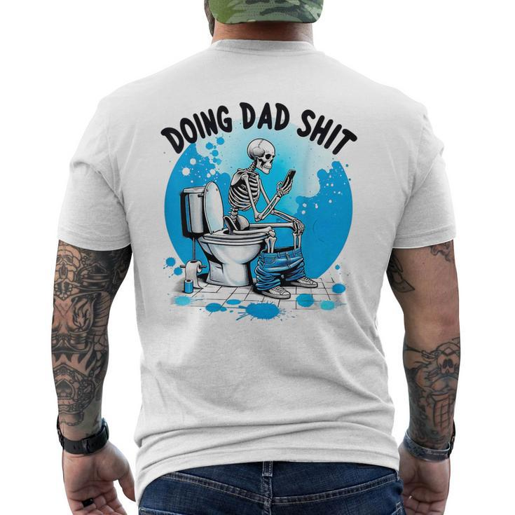 Doing Dad Shit Skeleton Toilet Humor Phone Father's Day Men's T-shirt Back Print