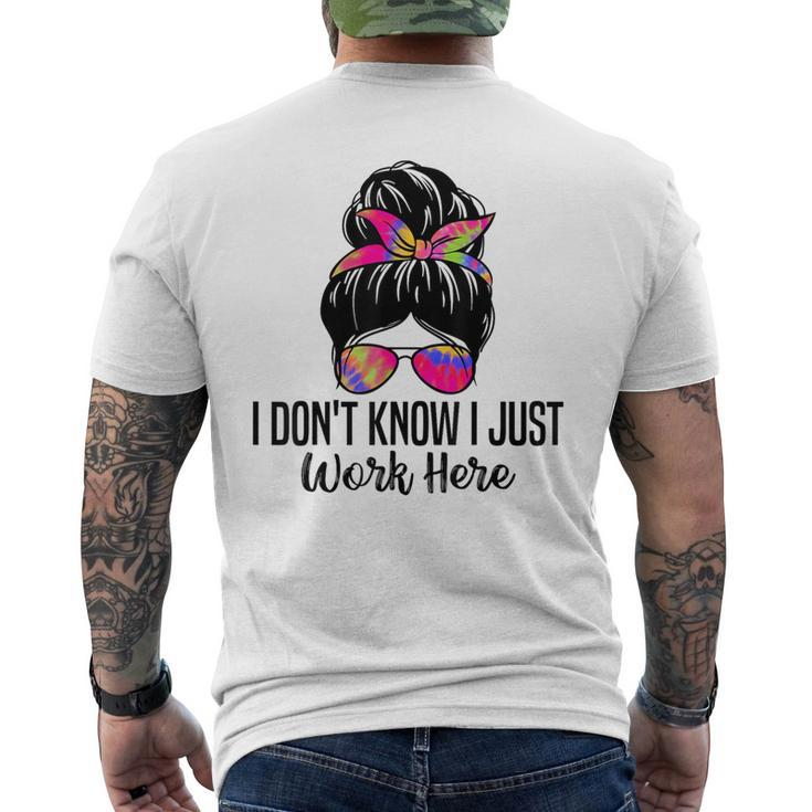 I Don't Know I Just Work Here Sarcasm Quotes Men's T-shirt Back Print
