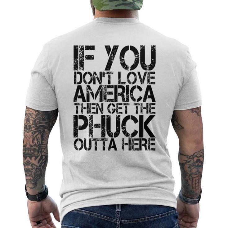 If You Dont Love America Then Get The Phuck Outta Here Men's T-shirt Back Print