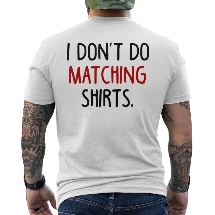 I Dont Do Matching But I Do Valentine Couple Matching Men's T-shirt Back Print